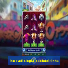 iso radiologia cachoeirinha